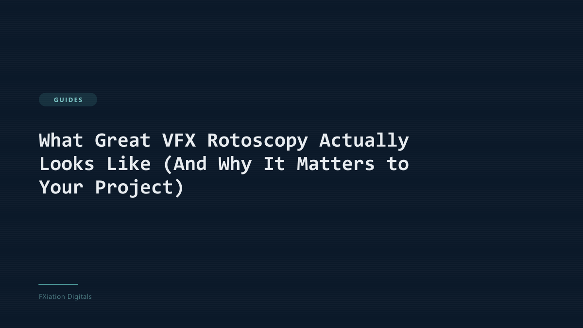 What Great VFX Rotoscopy Actually Looks Like (And Why It Matters to Your Project)